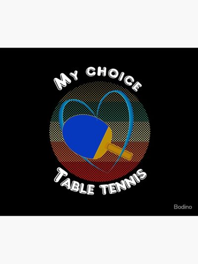 Table Tennis Is My Choice. Tapestry Official Table Tennis Merch