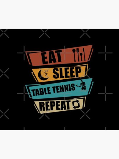 Funny Ping Pong Gift Eat Sleep Table Tennis Repeat Clothing Tapestry Official Table Tennis Merch