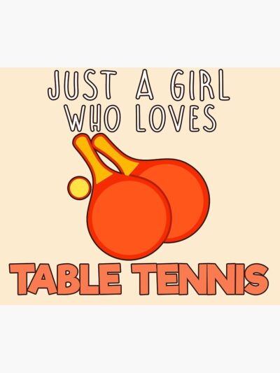 Just A Girl Who Loves Table Tennis. Tapestry Official Table Tennis Merch