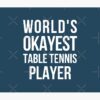 Worlds Okayest Table Tennis Player Tapestry Official Table Tennis Merch