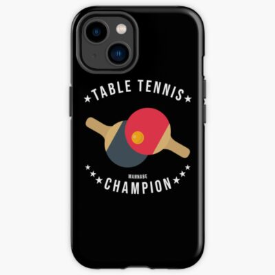 Table Tennis (Wannabe) Champion Funny Iphone Case Official Table Tennis Merch