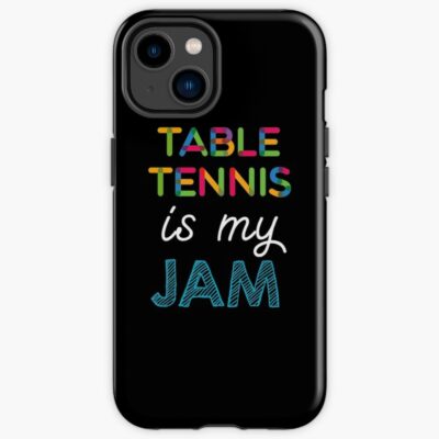 Table Tennis Is My Jam. Funny Table Tennis Design Iphone Case Official Table Tennis Merch