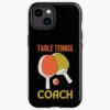 Table Tennis Coach Iphone Case Official Table Tennis Merch