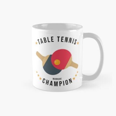 Table Tennis (Wannabe) Champion Funny Mug Official Table Tennis Merch