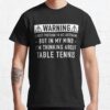 Table Tennis Gift T-Shirt Official Table Tennis Merch