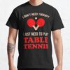 Funny Table Tennis T-Shirt Official Table Tennis Merch