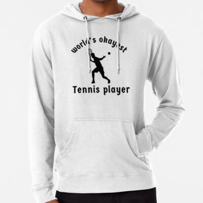 World'S Okayest Tennis Player Funny Gift For Tennis Lovers - Awesome Hoodie Official Table Tennis Merch