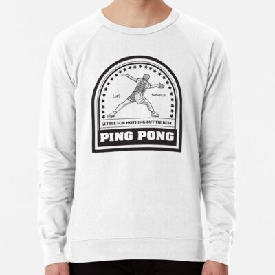 Vintage Art Badge Table Tennis Ping Pong: Let'S Bounce! Settle For Nothing But The Best Sweatshirt Official Table Tennis Merch