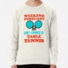 Funny Table Tennis Sweatshirt Official Table Tennis Merch