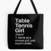 Table Tennis Girl Funny Definition: Table Tennis Gift - For Table Tennis Player Or Lover Tote Bag Official Table Tennis Merch