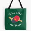 Table Tennis (Wannabe) Champion Funny Tote Bag Official Table Tennis Merch