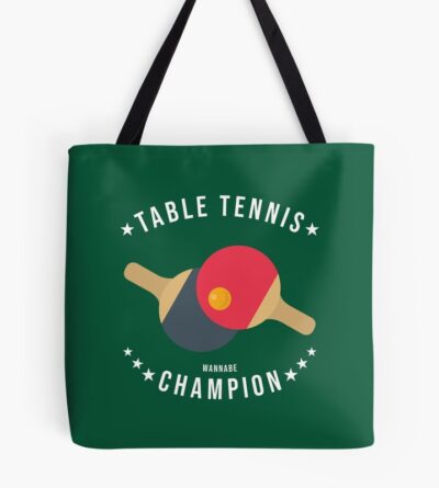 Table Tennis (Wannabe) Champion Funny Tote Bag Official Table Tennis Merch