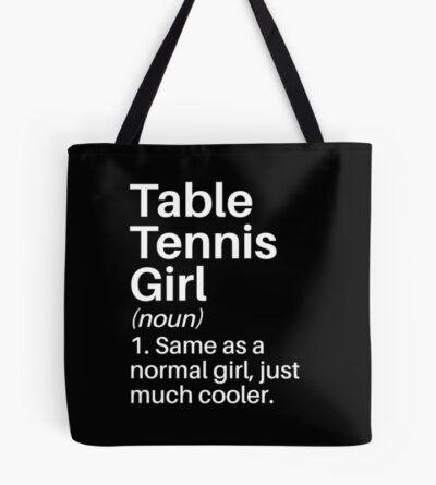 Table Tennis Girl Funny Definition: Table Tennis Gift - For Table Tennis Player Or Lover Tote Bag Official Table Tennis Merch