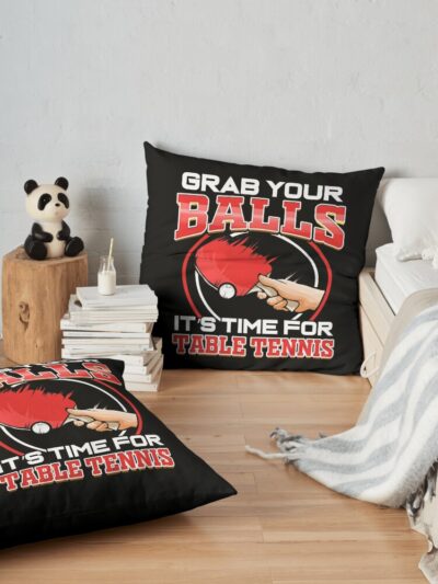 Grab Balls Table Tennis Champion Gift Sport Club Throw Pillow Official Table Tennis Merch