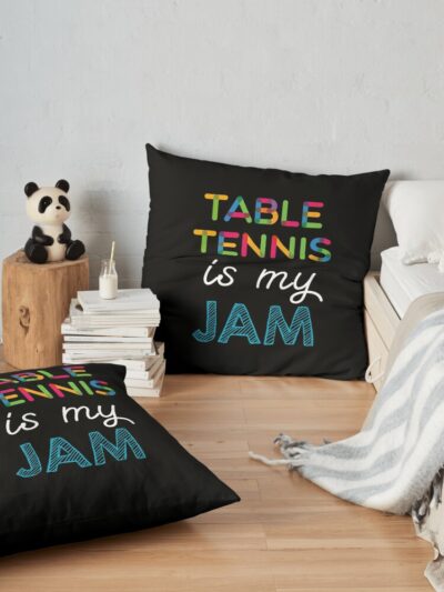 Table Tennis Is My Jam. Funny Table Tennis Design Throw Pillow Official Table Tennis Merch