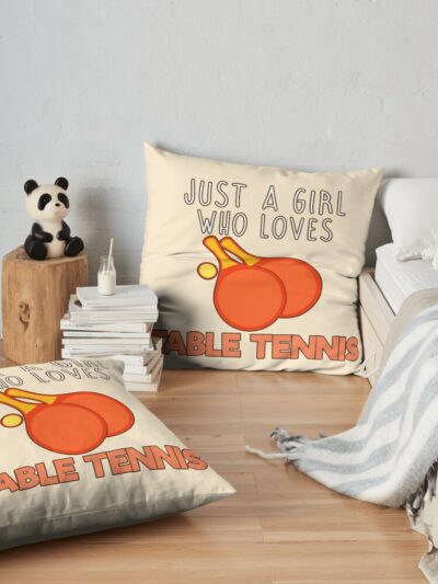 Just A Girl Who Loves Table Tennis. Throw Pillow Official Table Tennis Merch