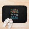 Table Tennis Is My Jam. Funny Table Tennis Design Bath Mat Official Table Tennis Merch