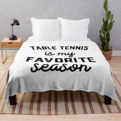 Table Tennis Season, Favorite Sports, Table Tennis Mens Womens Lover Throw Blanket Official Table Tennis Merch