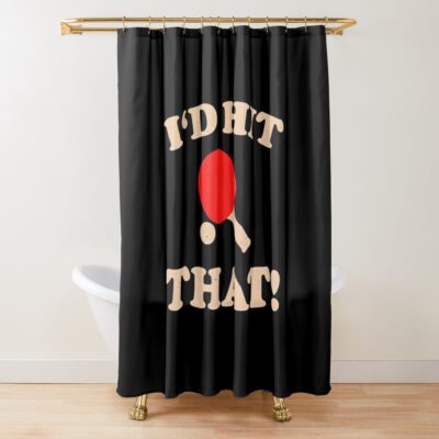 Funny Table Tennis Shower Curtain Official Table Tennis Merch